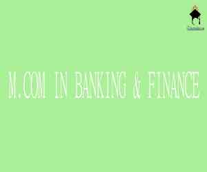 Master of Commerce (M.Com) in Banking & Finance
