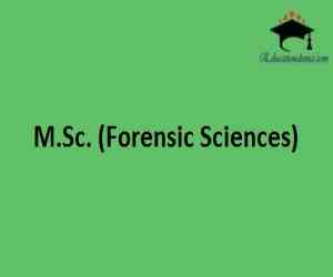 M.Sc. (Forensic Sciences)